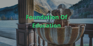 Foundation Of Education Quiz